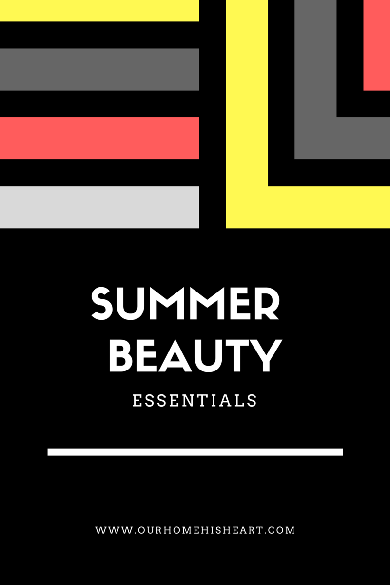 Summer Beauty Essentials